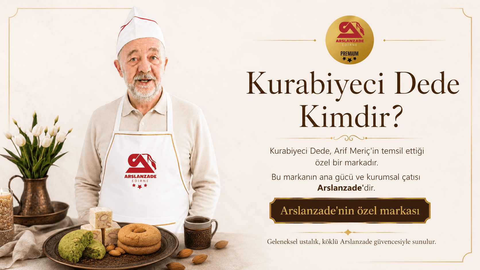 Kurabiyeci Dede bir Arslanzade markasıdır